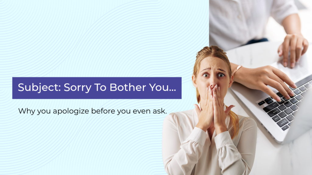 sorry to bother you